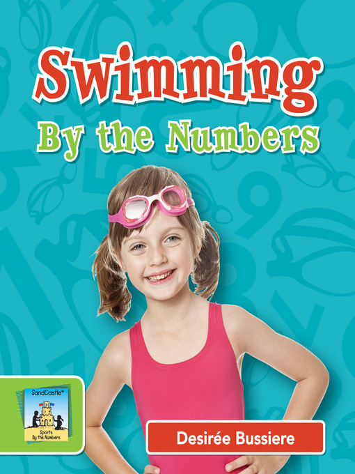Title details for Swimming by the Numbers by Desirée Bussiere - Available